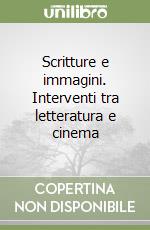 Scritture e immagini. Interventi tra letteratura e cinema libro