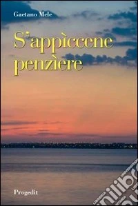 S'appìcene penzìere
