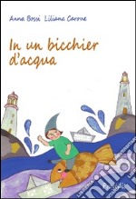 In un bicchier d'acqua libro