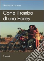 Come il rombo di una Harley libro