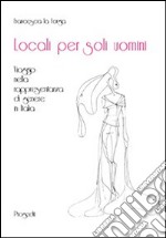 Locali per soli uomini. Viaggio nella rappresentanza di genere