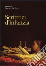 Scrittrici d'infanzia. Dai libri per bambini ai romanzi per giovinette. Ediz. italiana e spagnola