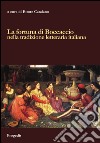 La fortuna di Boccaccio nella tradizione letteraria italiana libro di Catalano E. (cur.)