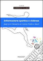 Informazione sportiva e violenza. Dagli anni Sessanta al codice media e sport