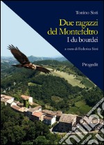 Due ragazzi del Montefeltro. I du bourdei