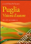 Puglia. Visioni d'autore libro