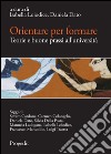 Orientare per formare. Teorie e buone prassi all'Università. Quaderni di MeTis 3 libro