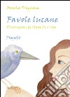 Favole lucane libro