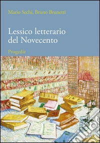 Lessico letterario del Novecento. Dalle avanguardie ai blog