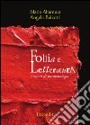 Follia e letteratura. Lezioni di psicopatologia libro