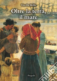 Oltre la terra, il mare