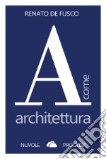 A come architettura libro