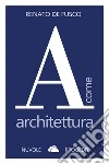 A come architettura libro di De Fusco Renato
