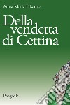 Della vendetta di Cettina libro di Disanto Anna Maria