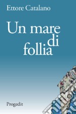 Un mare di follia libro