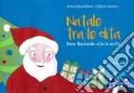 Natale tra le dita. Storie, filastrocche, attività, ricette libro