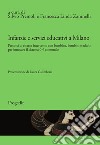 Infanzie e servizi educativi a Milano. Percorsi di ricerca intervento con bambine, bambini e adulti per innovare il sistema 0-6 comunale libro