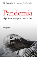 Pandemia. Apprendere per prevenire libro