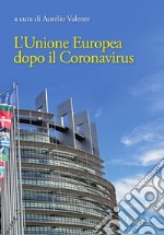 L'Unione Europea dopo il Coronavirus libro