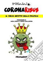 Coronarisus. Il virus infetto della politica libro