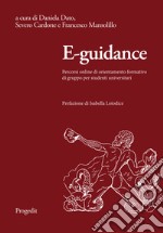 E-guidance. Percorsi online di orientamento formativo di gruppo per studenti universitari