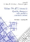 Valore PA all'Università. Qualità e benessere nella pubblica amministrazione libro di Dato D. (cur.) De Serio B. (cur.) Perrone Capano L. (cur.)