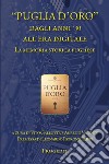 «Puglia d'Oro» dagli anni '30 all'era digitale. La memoria storica pugliese libro