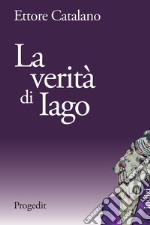 La verità di Iago libro