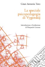 La speciale psicopedagogia di Vygotskij libro