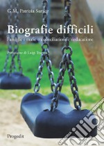 Biografie difficili. Famiglie e mafie tra conciliazione e rieducazione