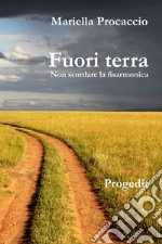 Fuori terra. Non scordare la fisarmonica