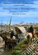 Risorgimento e Mezzogiorno. Rassegna di studi storici. Nuova serie (2016). Vol. 63-64