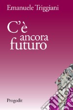 C'è ancora futuro libro