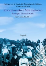 Risorgimento e Mezzogiorno. Rassegna di studi storici. Nuova serie. Vol. 65-66