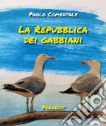 La Repubblica dei gabbiani libro