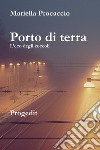 Porto di terra. L'eco degli zoccoli libro