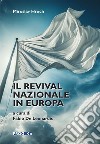 Il revival nazionale in Europa. La composizione dei gruppi patriottici nelle piccole nazioni e le precondizioni sociali dei movimenti nazionali libro