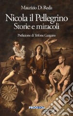 Nicola il Pellegrino. Storie e miracoli