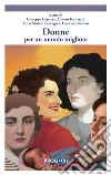 Donne per un mondo migliore libro