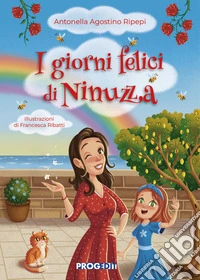 I giorni felici di Ninuzza libro