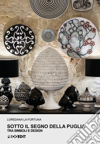 Sotto il segno della Puglia. Tra simboli e design libro