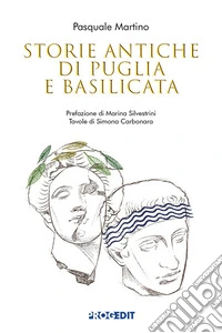 Storie antiche di Puglia e Basilicata libro