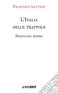 L'Italia delle trappole. Dizionario minimo libro