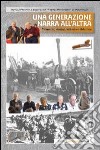 Una generazione narra all'altra. Memoria, storia, territorio e didattica. Con DVD libro