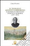 Il teologo Adolfo Garbarino canonico e prevosto di Rivalta Bormida (1879-1950) libro di Prosperi Carlo
