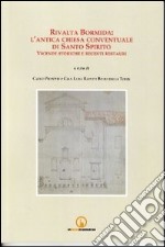 Rivalta Bormida. L'antica chiesa conventuale di Santo Spirito. Vicende storiche e recenti restauri