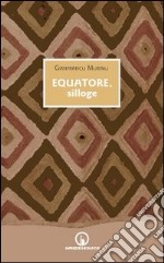 Equatore, silloge