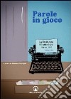 Parole in gioco. La Resistenza 50 anni dopo. Genova, 1995 libro