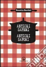 Antichi segreti. Antichi sapori