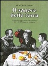 Il sapore della terra. Viaggio nell'immaginario enogastronomico delle valli dell'Appennino piemontese libro